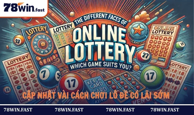 Cập nhật vài cách chơi lô đề có lãi sớm