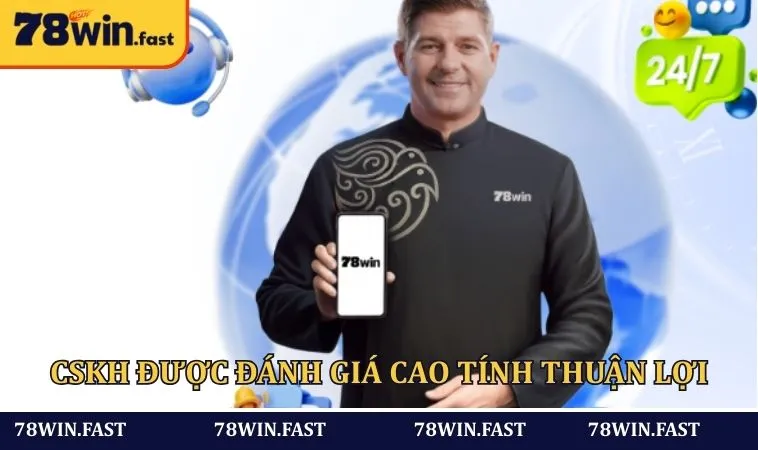 CSKH tại 78WIN được đánh giá cao về tính thuận lợi, chuẩn xác