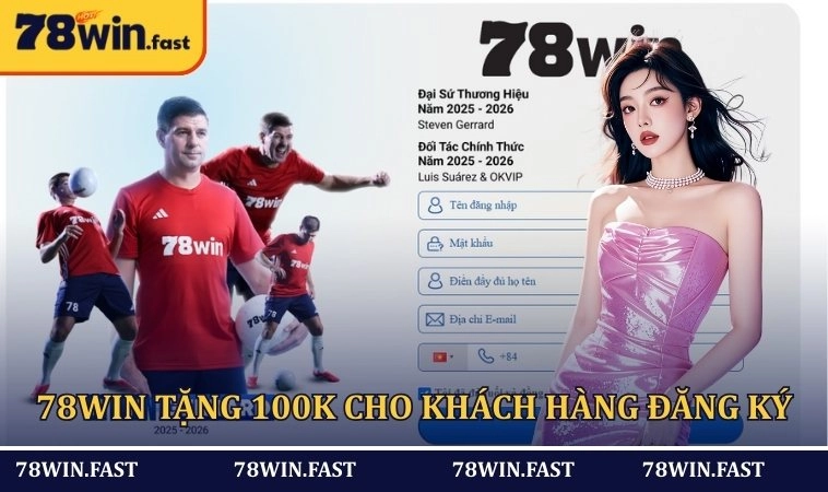 Đăng ký nhận quà siêu khủng từ 78WIN
