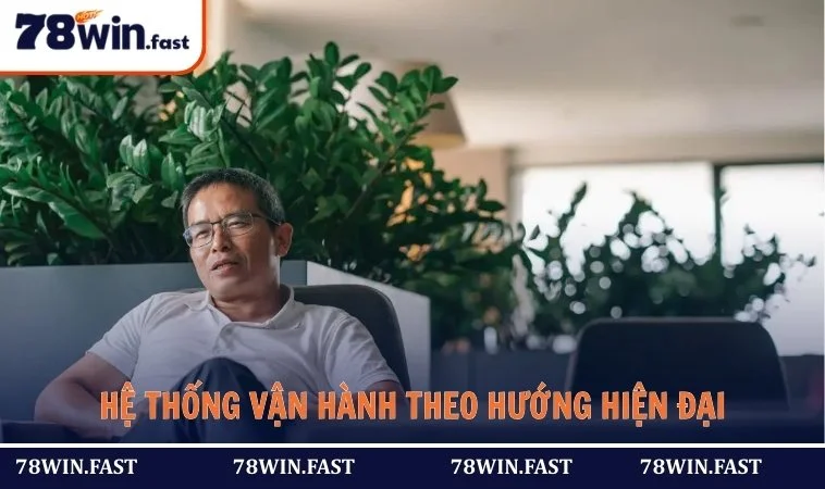 Hệ thống vận hành theo hướng hiện đại