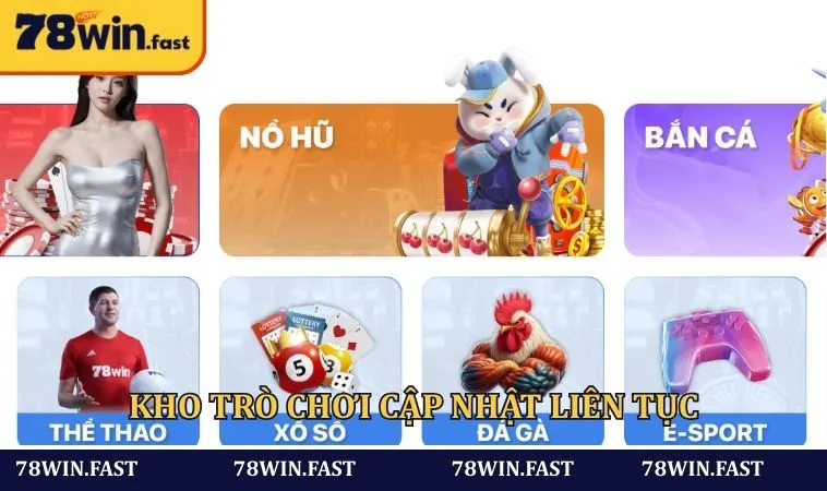 Kho trò chơi cập nhật liên tục khẳng định nhà cái không lừa đảo