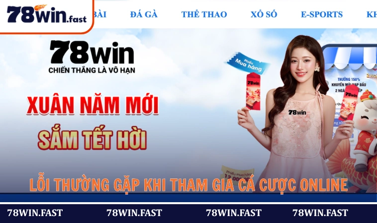 Lỗi thường gặp khi tham gia cá cược online