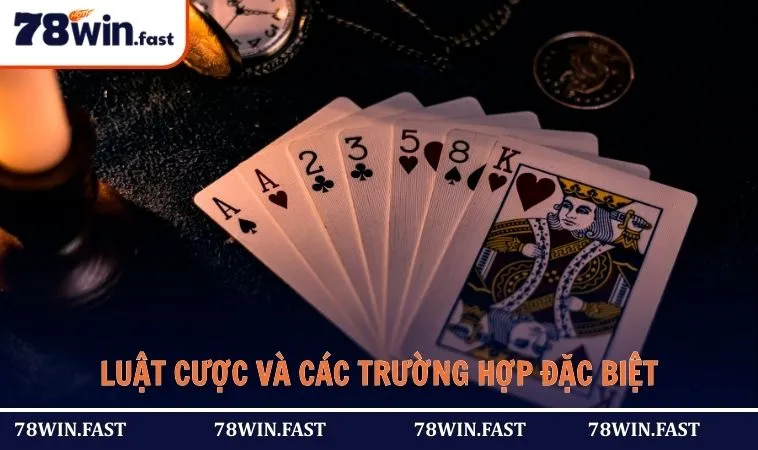 Luật cược và các trường hợp đặc biệt